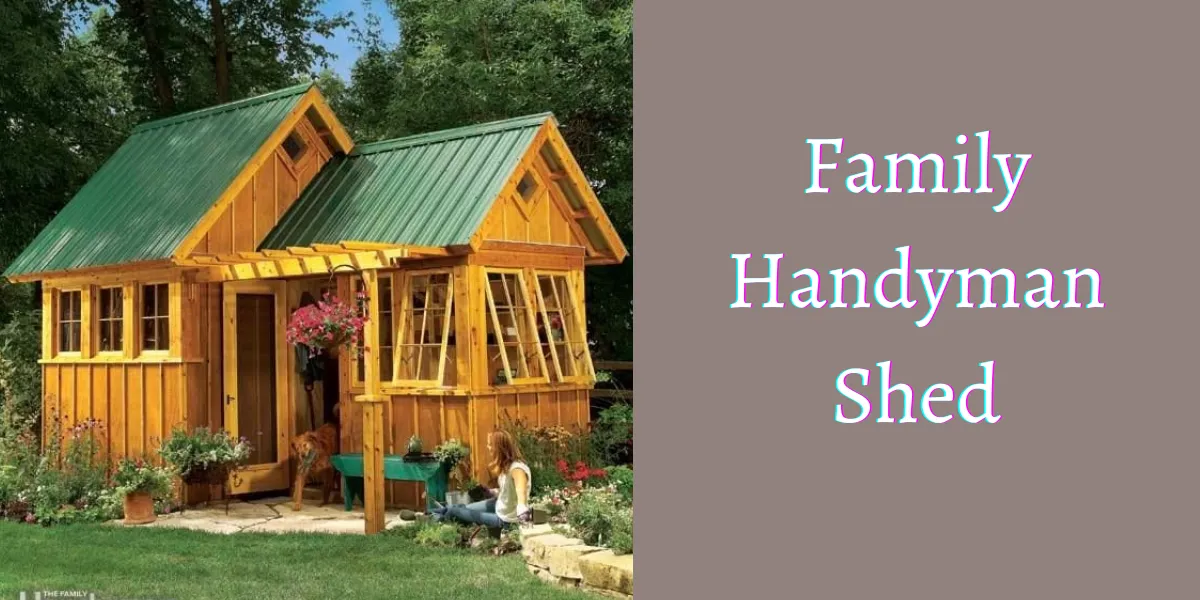 family handyman shed