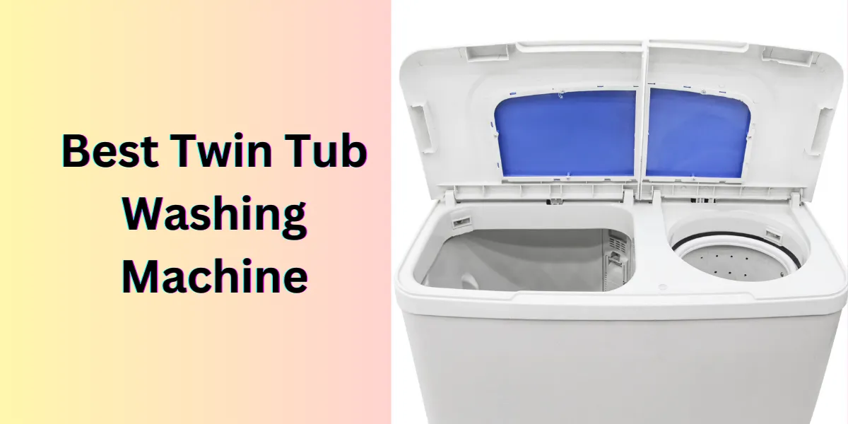 Best Twin Tub Washing Machine