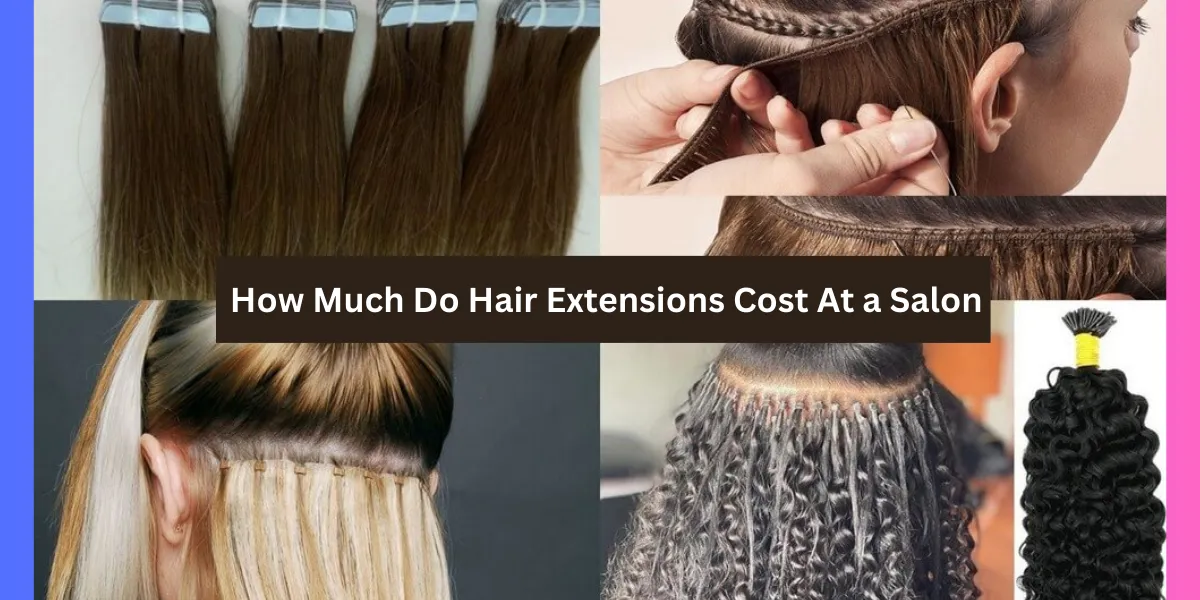How Much Do Hair Extensions Cost At a Salon