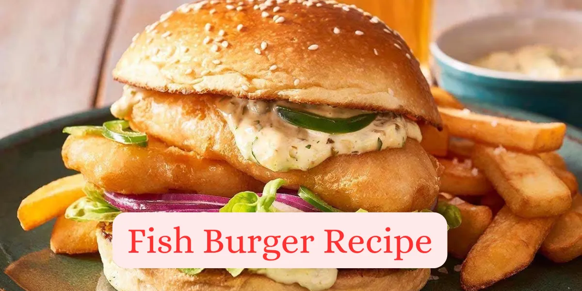 Fish Burger Recipe