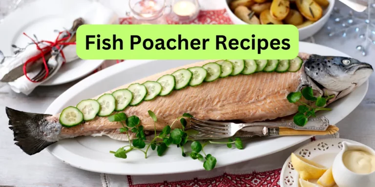 Fish Poacher Recipes