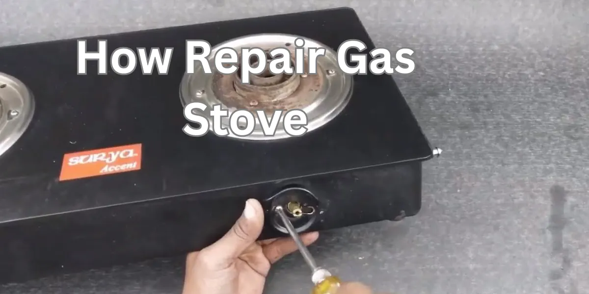 How Repair Gas Stove