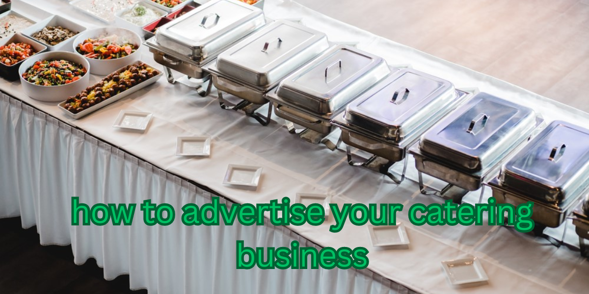 how to advertise your catering business
