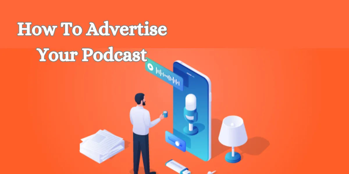 how to advertise your podcast