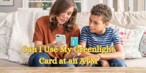 Can I Use My Greenlight Card at an ATM